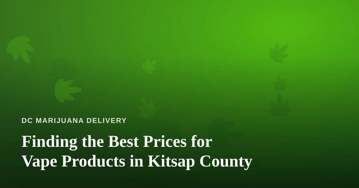 Finding the Best Prices for Vape Products in Kitsap County