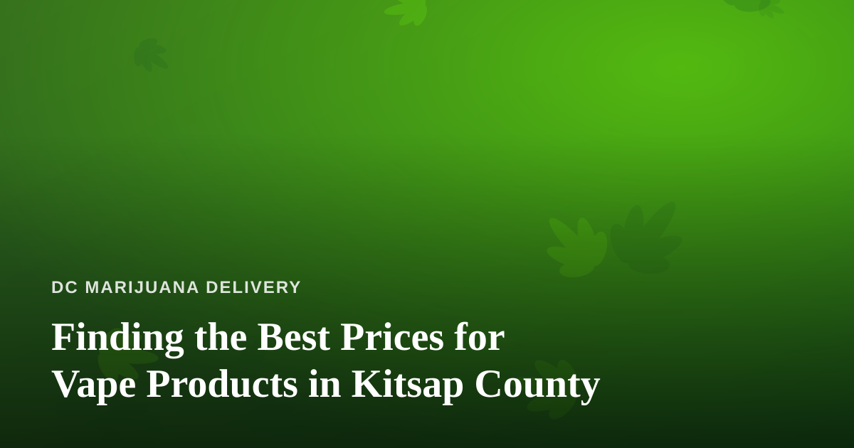 Finding the Best Prices for Vape Products in Kitsap County