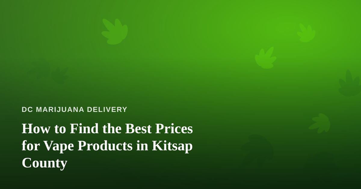 How to Find the Best Prices for Vape Products in Kitsap County