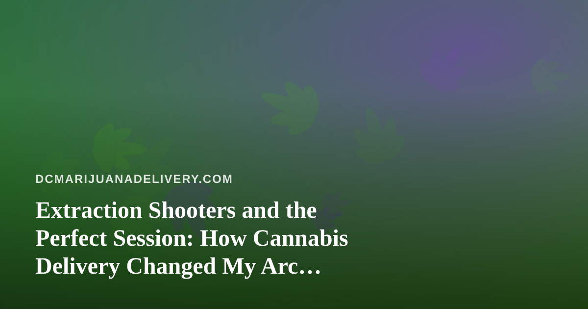 Extraction Shooters and the Perfect Session: How Cannabis Delivery Changed My Arc Raiders & Wardogs Nights