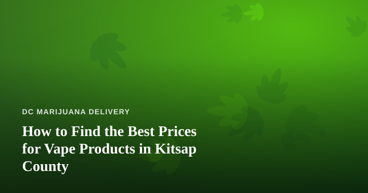 How to Find the Best Prices for Vape Products in Kitsap County