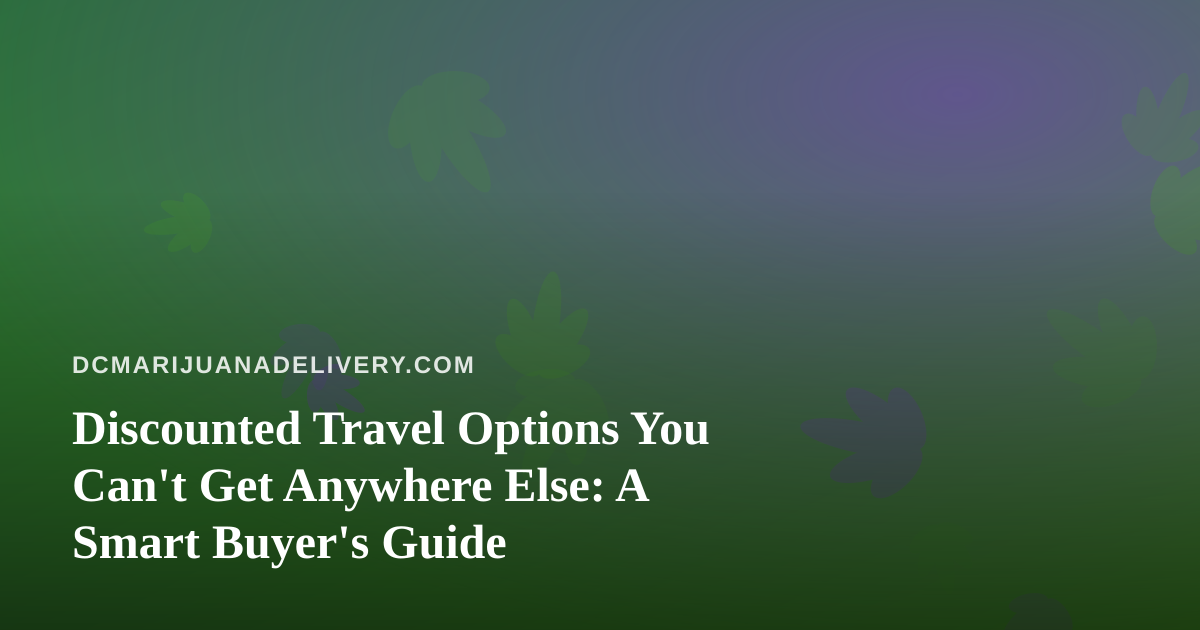Discounted Travel Options You Can’t Get Anywhere Else: A Smart Buyer’s Guide